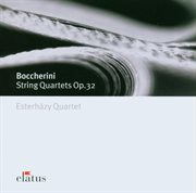 Boccherini : 6 string quartets op.32  -  elatus cover image