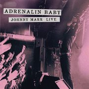 Adrenalin baby - johnny marr live cover image