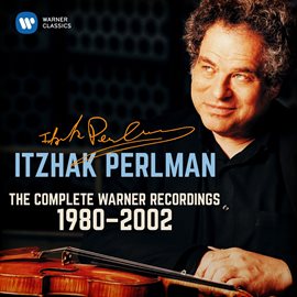 Link to Itzhak Perlman - The Complete Warner Recordings 1980 - 2002 in Hoopla