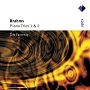 Brahms: piano trios nos 1 & 2 cover image