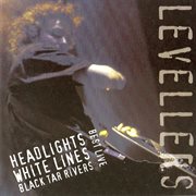 Best live: headlights, white lines, black tar rivers cover image