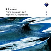 Schumann : piano sonatas nos 1 & 2, papillons & 3 romances  -  apex cover image
