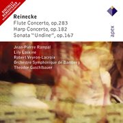 Reinecke : flute concerto, 'undine' sonata & harp concerto cover image