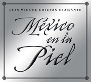 Mexico en la piel (edicion diamante) cover image