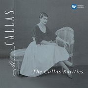 The callas rarities - callas remastered cover image