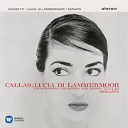 Donizetti: lucia di lammermoor (1959 - serafin) - callas remastered cover image