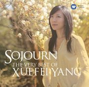 Sojourn - the very best of xuefei yang cover image