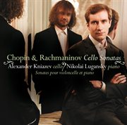 Rachmaninov & chopin : cello sonatas cover image