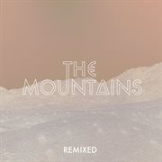 The mountains (remixes) cover image