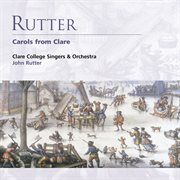 Rutter: carols from clare cover image