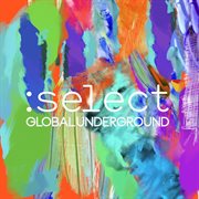 Global underground: select cover image