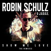 Show me love (the remixes) cover image