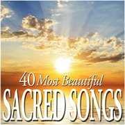 40 most beautiful sacred songs cover image