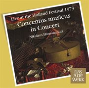 Concentus musicus -  live at the holland festival, 1973 cover image