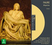 Fauré: Requiem, Messe Basse & Cantique De Jean Racine cover image
