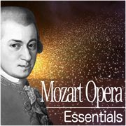 Mozart opera essentials cover image