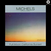 Full moon california sunset - the american full moon sessions vol. 1 (remastered) cover image