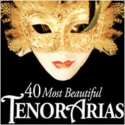 40 most beautiful tenor arias cover image