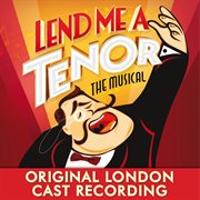 Lend me a tenor the musical (original london cast recording) cover image