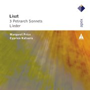 Liszt : 3 petrarch sonnets & lieder cover image