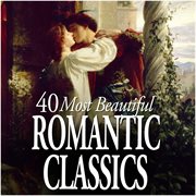 40 most beautiful romantic classics cover image