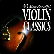 40 most beautiful violin classics cover image