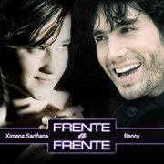 Ximena sarinana & benny / frente a frente cover image