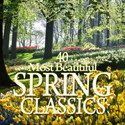 40 most beautiful spring classics cover image
