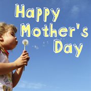 Happy mother's day cover image