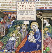 A Boston Camerata Christmas - Worlds Of Early Christmas Music cover image