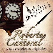 Roberto cantoral y sus creaciones cover image