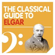 The classical guide to elgar cover image