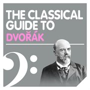 The classical guide to dvorák cover image