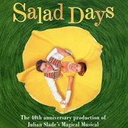 Salad days (40th anniversary london cast recording) cover image