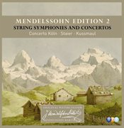 Mendelssohn edition volume 2 - string symphonies and concertos cover image