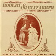 Robert & elizabeth (1987 chichester festival theatre cast recording) cover image