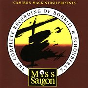 The complete recording of boublil and schönberg's miss saigon cover image
