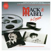 Mack & mabel: in concert (1988 london cast recording) cover image