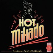 Hot Mikado : [original cast recording] cover image