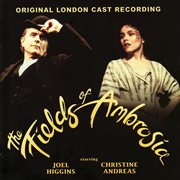 The fields of ambrosia - original london cast recording cover image