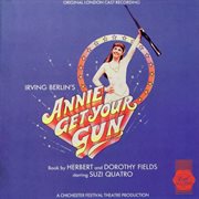 Annie get your gun (1986 london cast recording) cover image