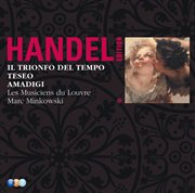 Handel edition volume 2 - il trionfo del tempo, teseo, amadigi cover image