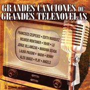 Grandes canciones de grandes telenovelas cover image