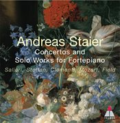 Andreas staier - concertos & solo works for fortepiano cover image