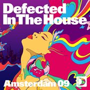 Defected in the house amsterdam 09 cover image