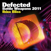 Defected battle weapons 2011 ibiza bliss cover image