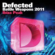 Defected battle weapons 2011 ibiza peak cover image