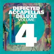 Defected accapellas deluxe volume 4 cover image