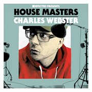 Defected presents house masters - charles webster cover image
