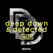 Deep down & defected volume 3 cover image